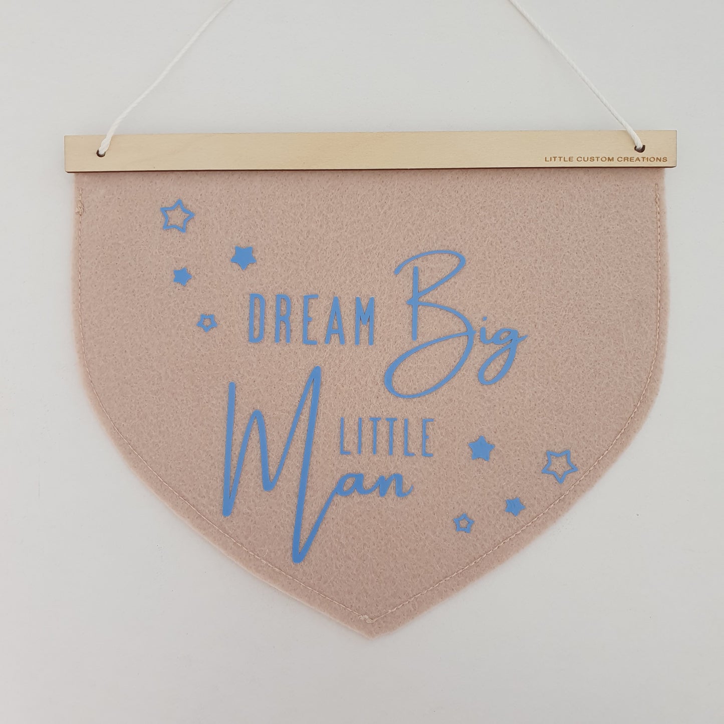 Dream Big Little Man Banner - Beige Felt/Blue