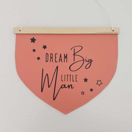 Dream Big Little Man Banner - Tangerine/Black