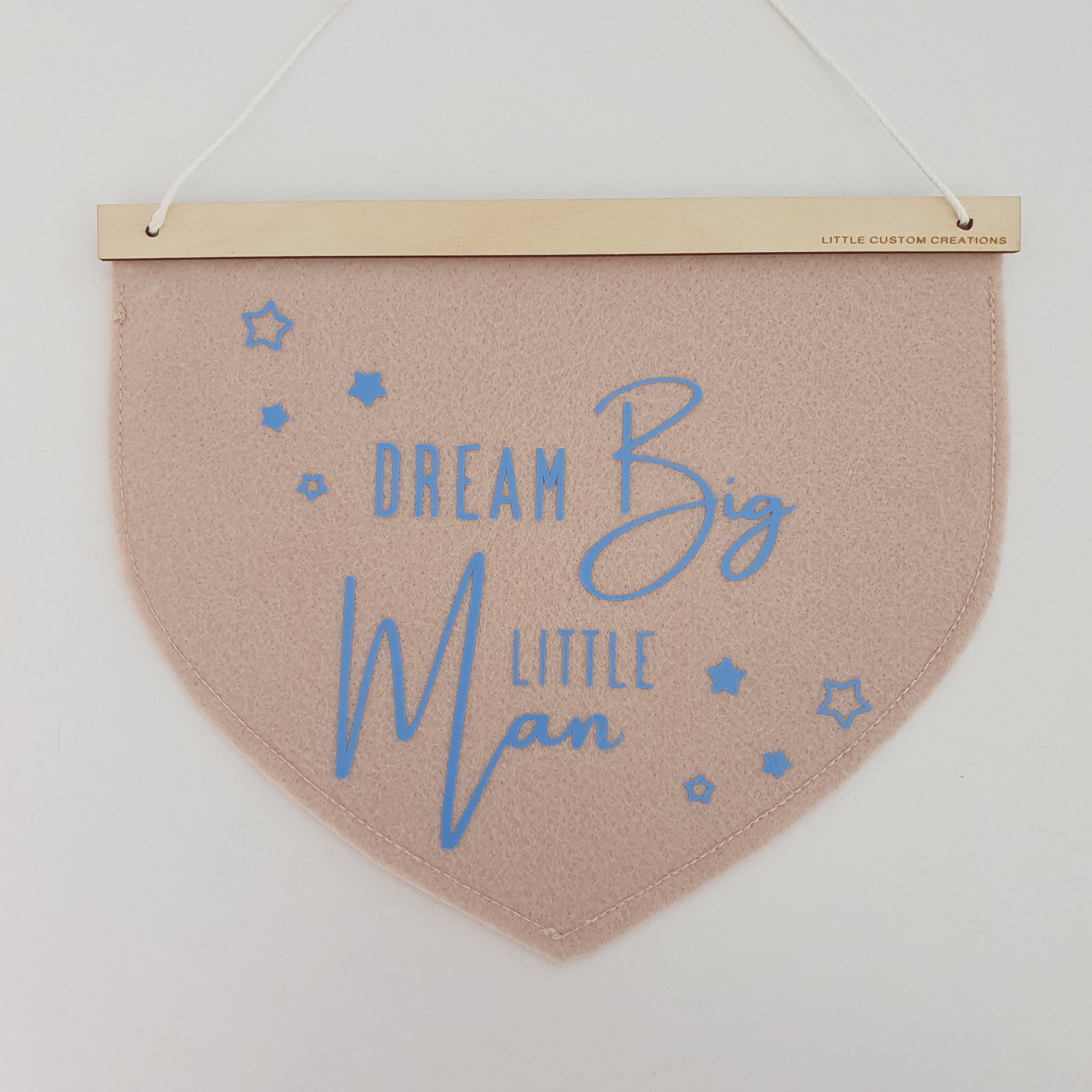 Dream Big Little Man Banner - Beige Felt/Blue – littlecustomcreations
