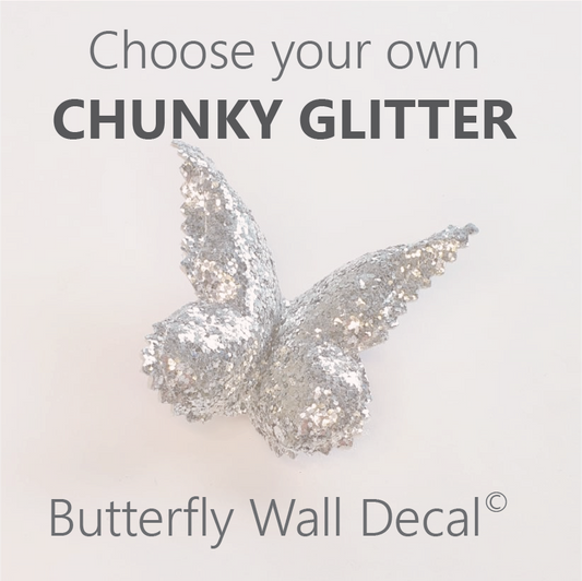 CHUNKY GLITTER Butterfly Wall Decals © - Pre Order 6 Week Leadtime