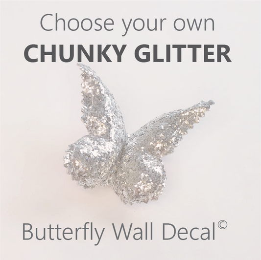 CHUNKY GLITTER Butterfly Wall Decals - Pre Order 6-8 Week Leadtime